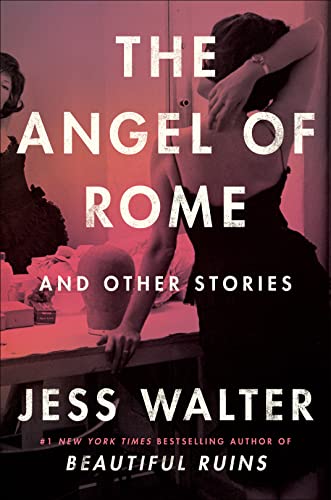 The Angel of Rome: And Other Stories [Hardcover] Walter, Jess