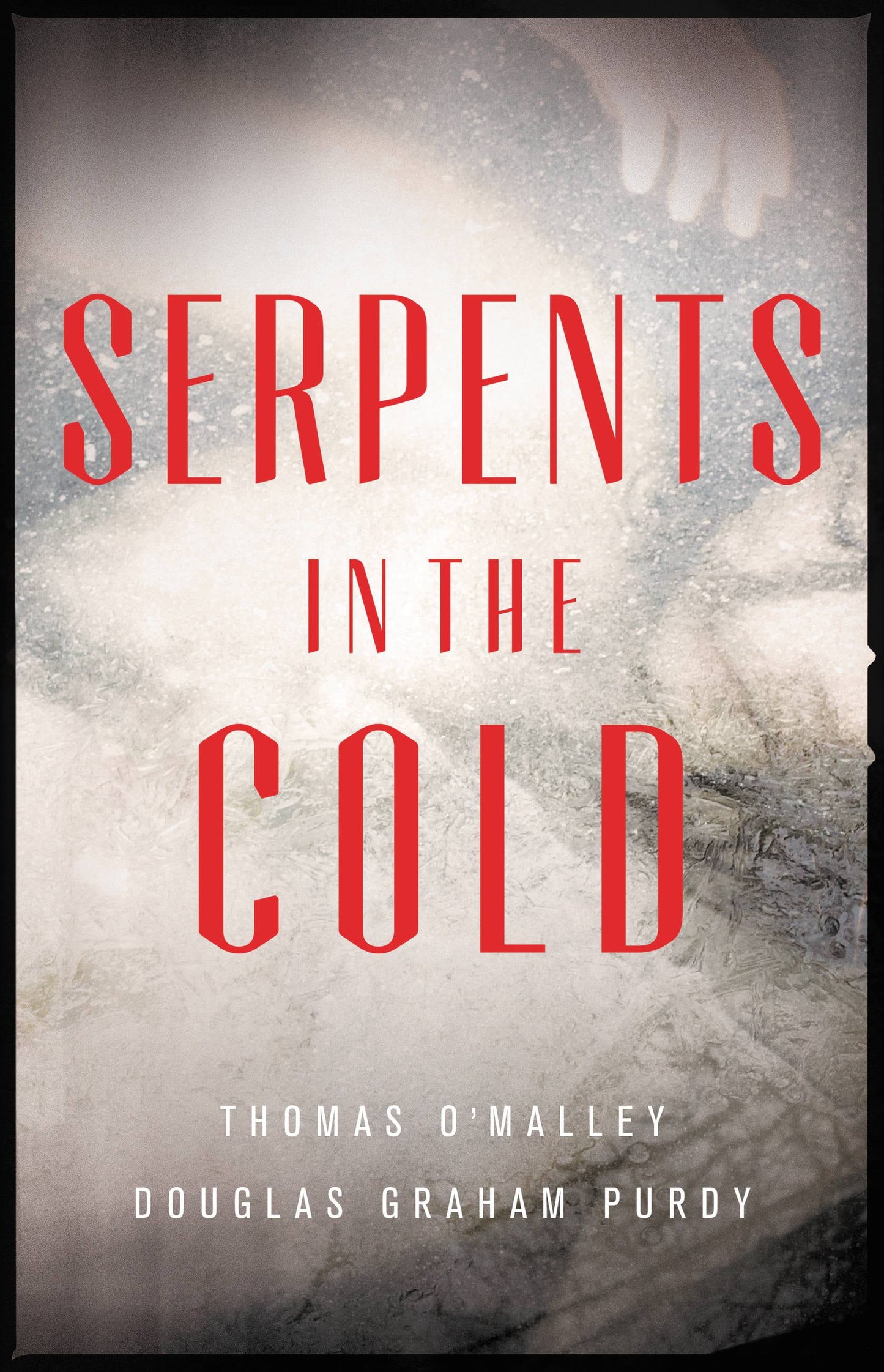 The Boston Saga: Serpents in the Cold (Series #1) (Hardcover)