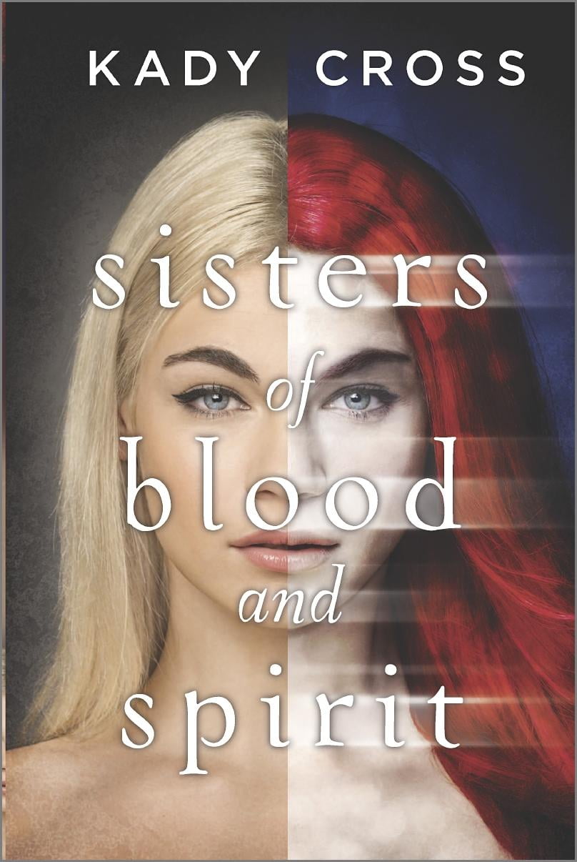 Sisters of Blood and Spirit (Hardcover) by Kady Cross