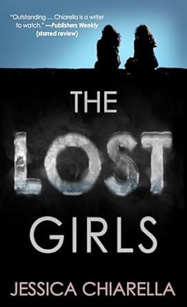 The Lost Girls [Paperback] Chiarella, Jessica