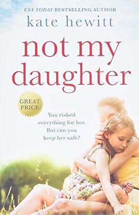 Not My Daughter [Paperback] Hewitt, Kate
