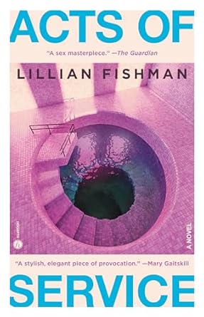 Acts of Service: A Novel [Hardcover] Fishman, Lillian