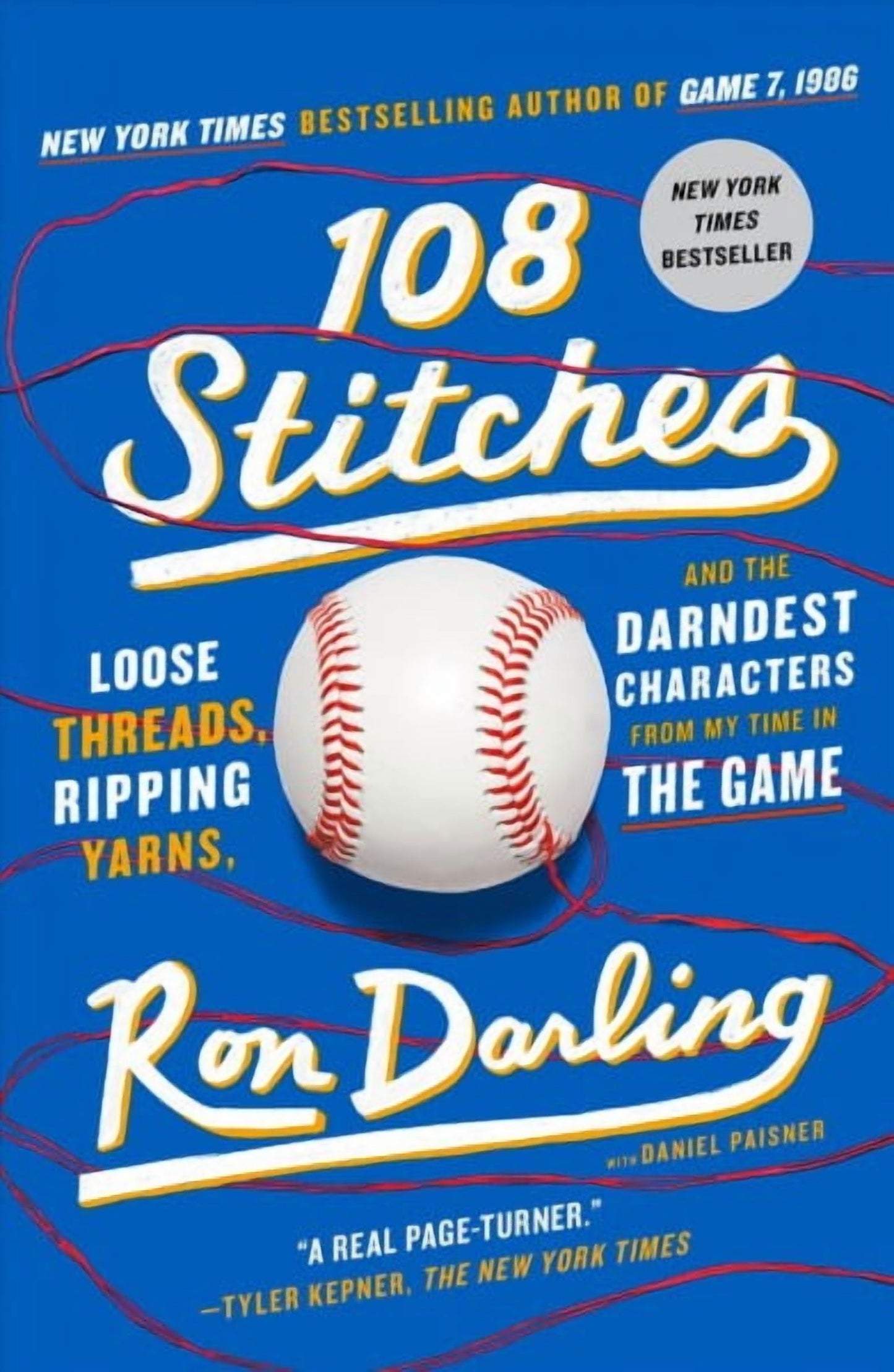 108 Stitches : Loose Threads, Ripping Yarns, and the Darndest Characters from My Time in the Game