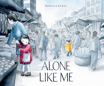 Alone Like Me [Hardcover] Evans, Rebecca