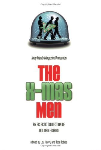 The X-Mas Men: An Eclectic Collection of Holiday Essays