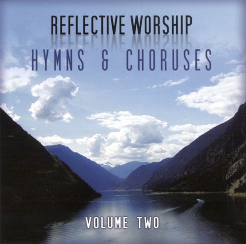Reflective Worship: Hymns and Choruses (Volume 2) [CD] [Audio CD] r2/817/819