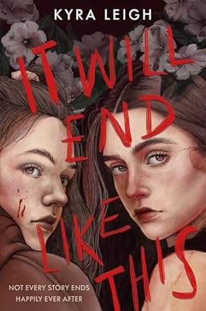 It Will End Like This [Paperback] Leigh, Kyra