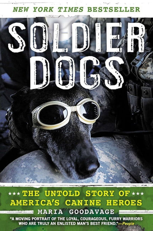 Soldier Dogs: The Untold Story of America's Canine Heroes, (Paperback)