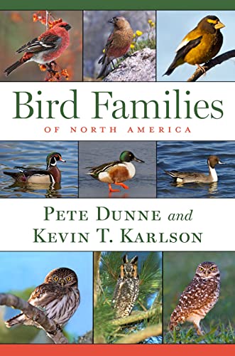 Bird Families Of North America [Hardcover] Dunne, Pete and Karlson, Kevin T.