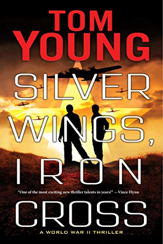 Silver Wings, Iron Cross [Paperback] Young, Tom