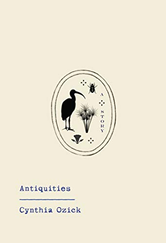 Antiquities [Hardcover] Ozick, Cynthia