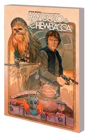 STAR WARS: HAN SOLO & CHEWBACCA VOL. 1 - THE CRYSTAL RUN PART ONE [Paperback] Guggenheim, Marc; Marvel Various; Messina, David and Noto, Phil