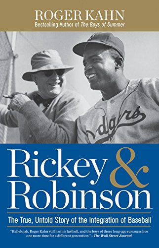 Rickey & Robinson: The True, Untold Story of the Integration of Baseball [Paperback] Kahn, Roger