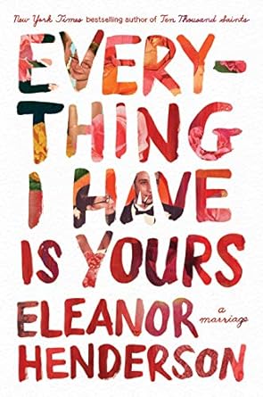 Everything I Have Is Yours [Paperback] Henderson, Eleanor