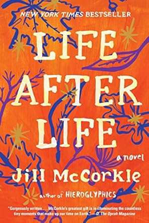 Life After Life: A Novel [Paperback] McCorkle, Jill