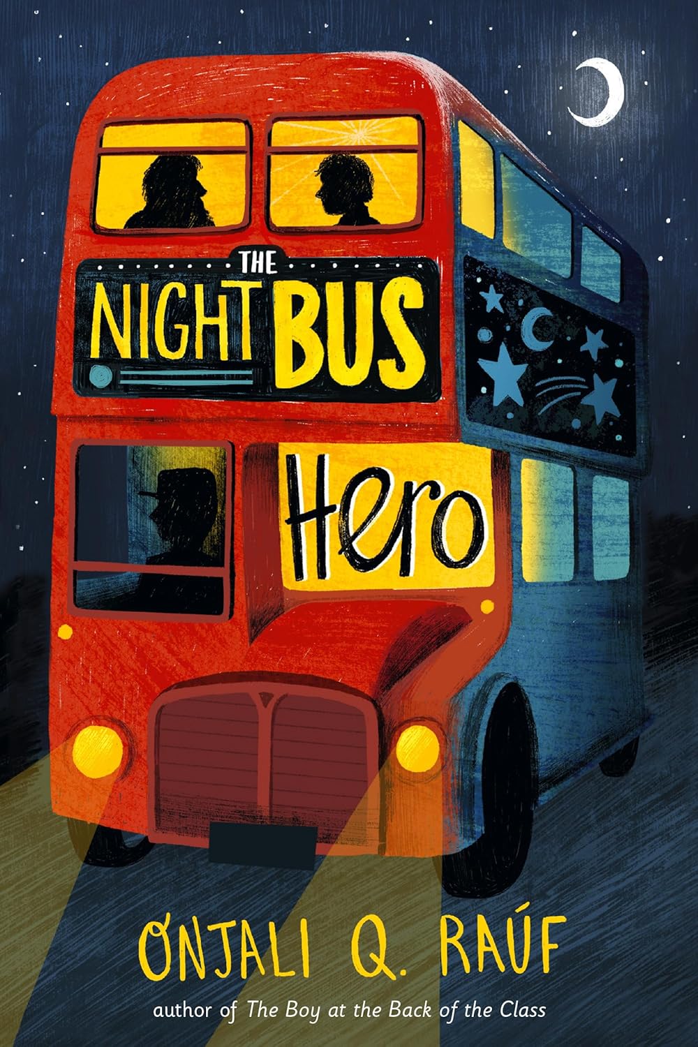 The Night Bus Hero [Hardcover] Ra�f, Onjali Q.