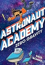 Astronaut Academy: Zero Gravity (Astronaut Academy, 1) [Paperback] Roman, Dave