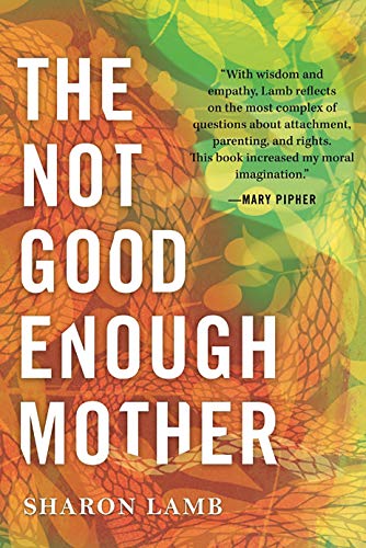 The Not Good Enough Mother [Hardcover] Lamb, Sharon