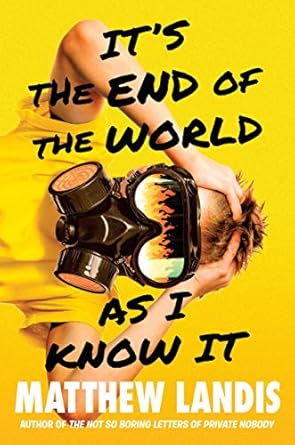 It's the End of the World as I Know It [Hardcover] Landis, Matthew