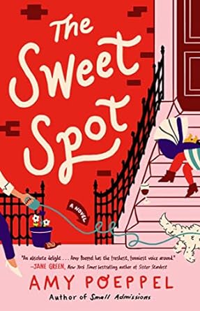 The Sweet Spot: A Novel Poeppel, Amy