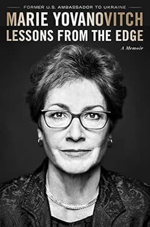 Lessons From The Edge: A Memoir [Hardcover] Yovanovitch, Marie