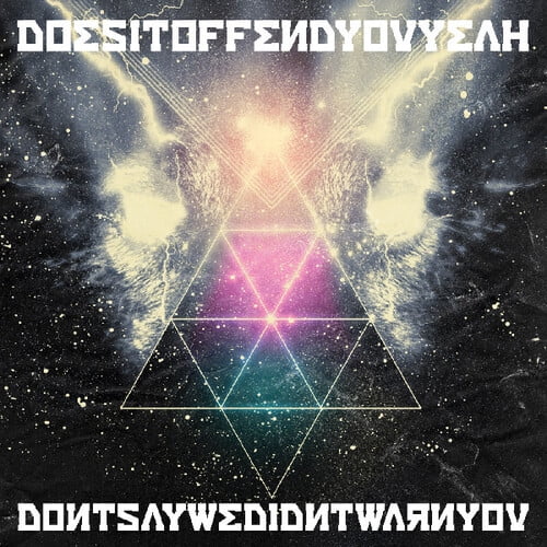 Does It Offend You, Yeah? - Don't Say We Didn't Warn You - Music & Performance - CD