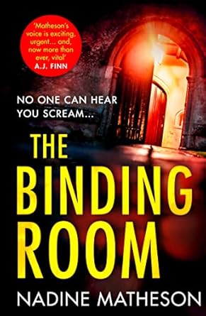 The Binding Room: A Novel (An Inspector Anjelica Henley Thriller, 2) [Hardcover] Matheson, Nadine