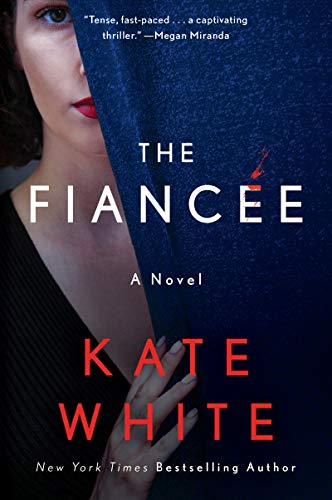 The Fianc�e: A Novel [Hardcover] White, Kate