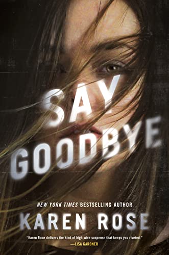 Say Goodbye (Sacramento Series, The) [Hardcover] Rose, Karen