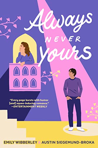 Always Never Yours [Paperback] Wibberley, Emily and Siegemund-Broka, Austin