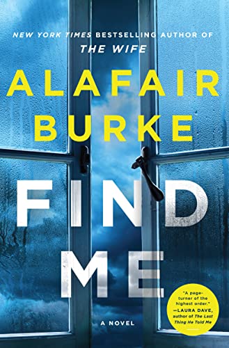 Find Me: A Novel (Ellie Hatcher, 6) Burke, Alafair