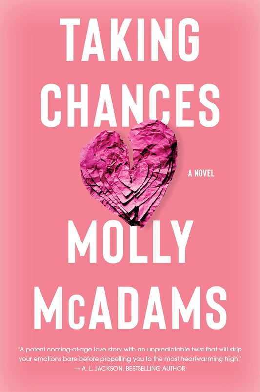 Taking Chances: A Novel (Taking Chances, 1) [Paperback] McAdams, Molly