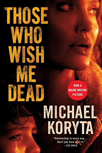 Those Who Wish Me Dead [Paperback] Koryta, Michael