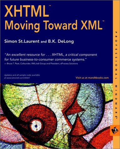 XHTML: Moving Toward XML (Professional Mindware)