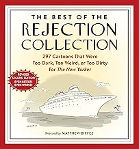 The Best of the Rejection Collection: 297 Cartoons That Were Too Dark, Too Weird, or Too Dirty for The New Yorker [Paperback] Diffee, Matthew