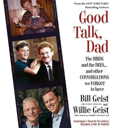 Good Talk, Dad: The Birds and the Bees...and Other Conversations We Forgot to Have