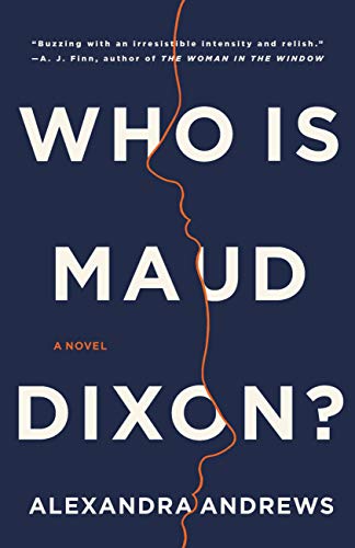Who is Maud Dixon?: A Novel Andrews, Alexandra