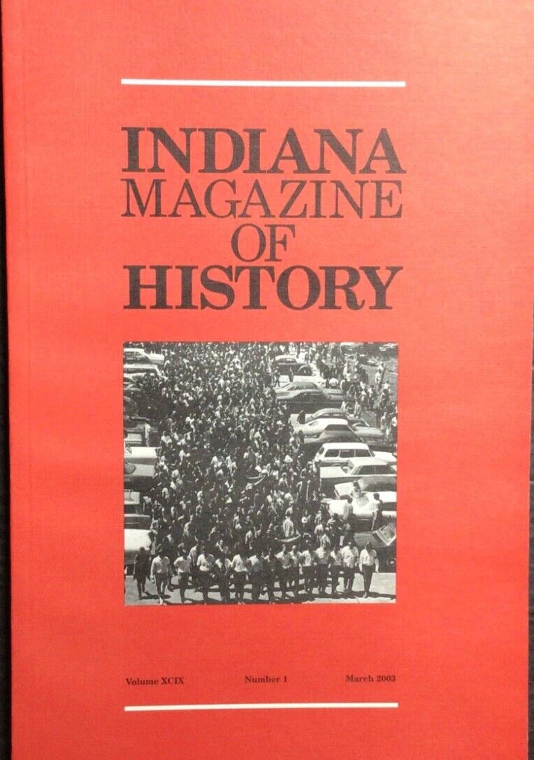 Indiana Magazine of History (Volume XCIX Number 1 March 2003)